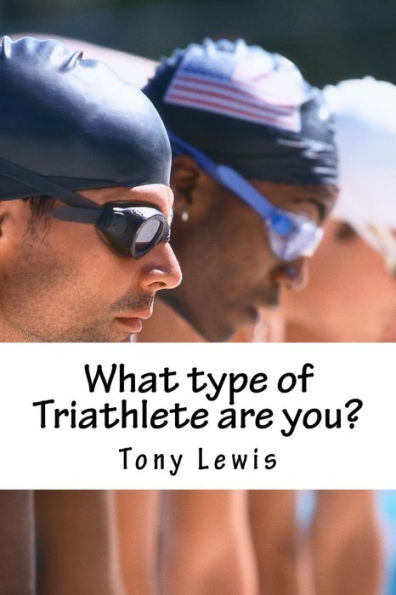 What Type Of Triathlete Are You?