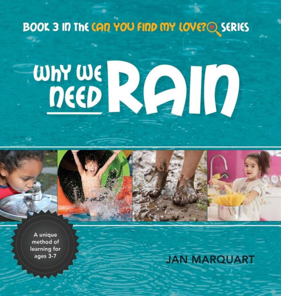 Why We Need Rain: Book 3 In The Can You Find My Love? Series - 9780967578071