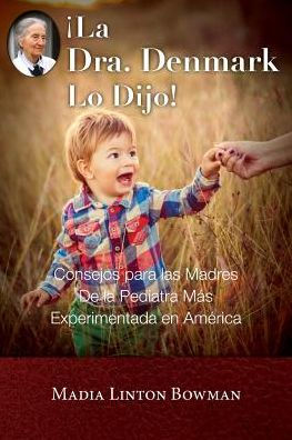 La Dra. Denmark Lo Dijo! (Spanish Edition)