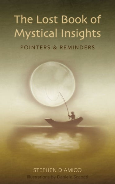 The Lost Book Of Mystical Insights: Pointers & Reminders