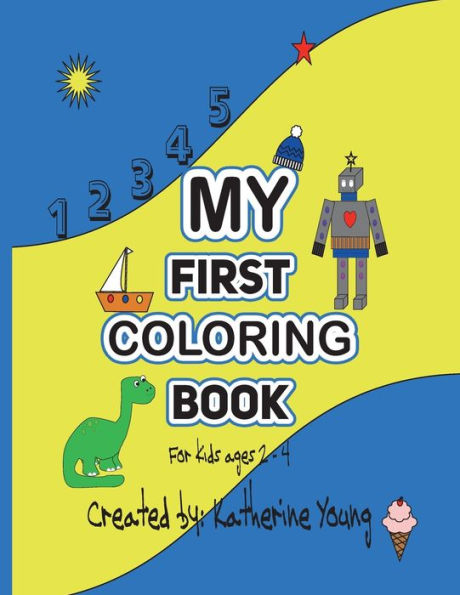 My First Coloring Book {For Kids Ages 2 - 4)