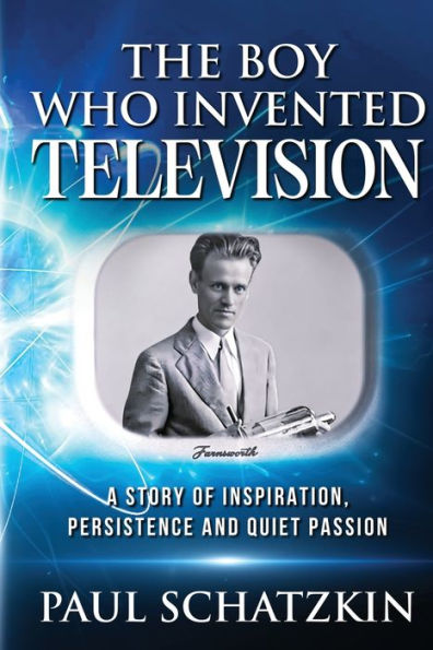 El niño que inventó la televisión: una historia de inspiración, persistencia y pasión silenciosa