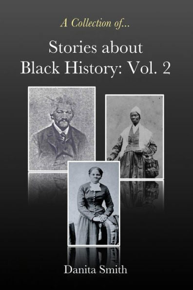 Stories About Black History: Vol. 2