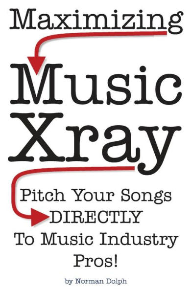 Maximizing Music Xray: Pitch Your Songs Directly To Music Industry Pros!
