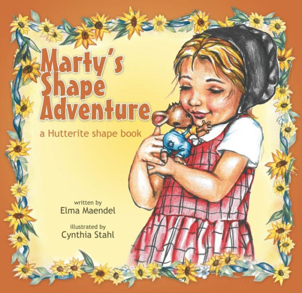 Marty'S Adventure: A Hutterite Shape Book
