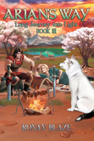 Arian'S Way: Long Journey Into Light Book Iii