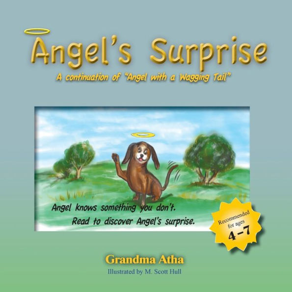 Angel's Surprise: A Continuation Of Angel With A Wagging Tail (Grandma Atha 'Angel' Book)