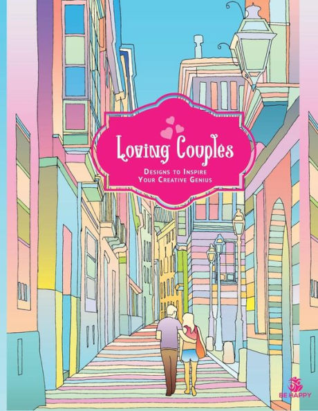 Loving Couples: Adult Coloring Book, Designs To Inspire Your Creative Genius