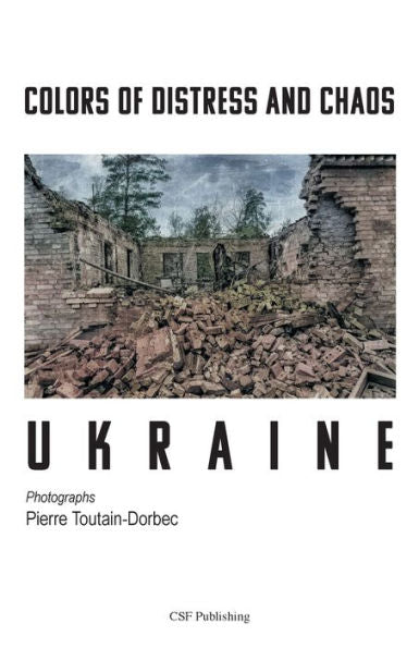 Colors Of Distress And Chaos - Ukraine