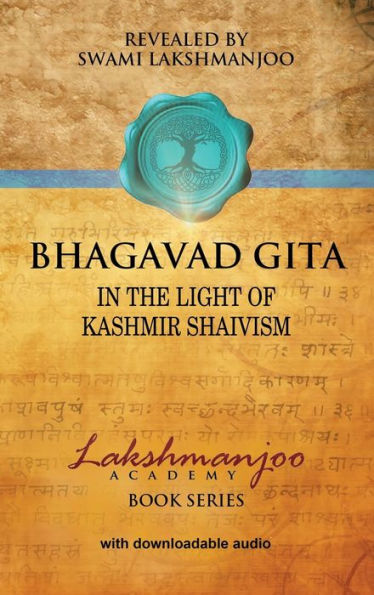 Bhagavad Gi¯Ta¯: In The Light Of Kashmir Shaivism
