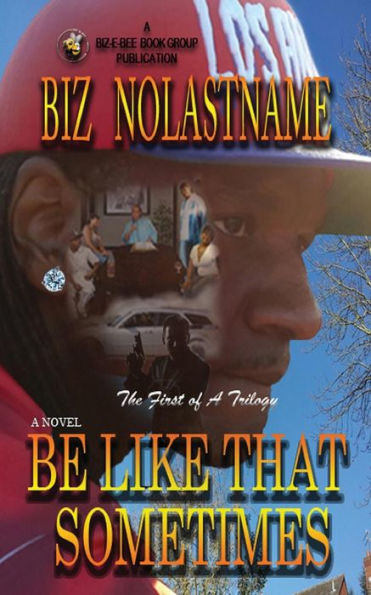 Be Like That Sometimes: The Last Big Mama (First Of A Trilogy)