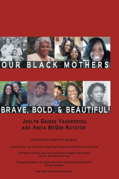 Our Black Mothers, Brave, Bold And Beautiful