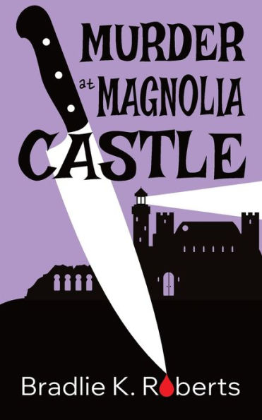 Murder At Magnolia Castle (Mother Of All Murder Mysteries)