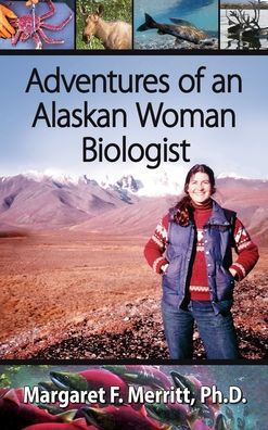 Adventures Of An Alaskan Woman Biologist