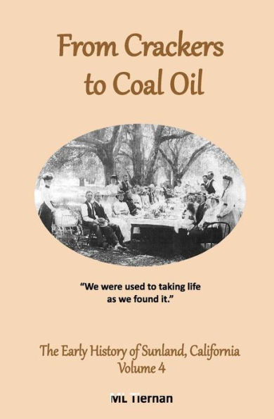 From Crackers To Coal Oil (Early History Of Sunland, California)