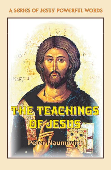 The Teachings Of Jesus (A Series Of Jesus' Powerful Words)