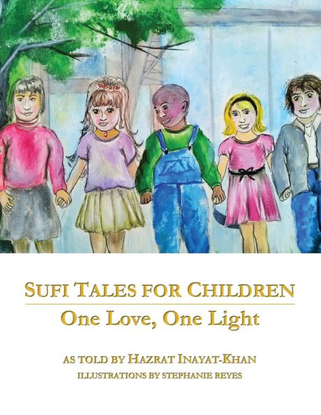 Sufi Tales For Children: One Love, One Light