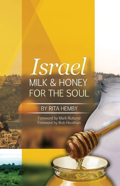 Israel: Milk And Honey For The Soul