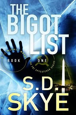 The Bigot List: (A. J.J. Mccall Novel) (The Fbi Spycatcher Series)