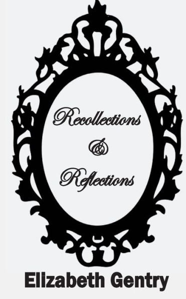 Recollections & Reflections