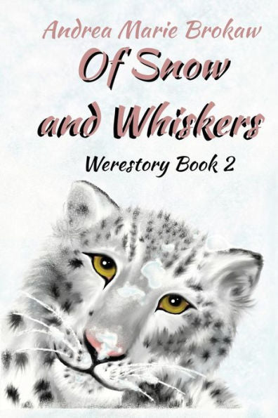 Of Snow And Whiskers: A Werestory