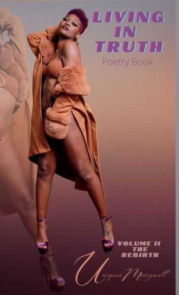 Living In Truth Poetry Book Vol. Ii The Rebirth
