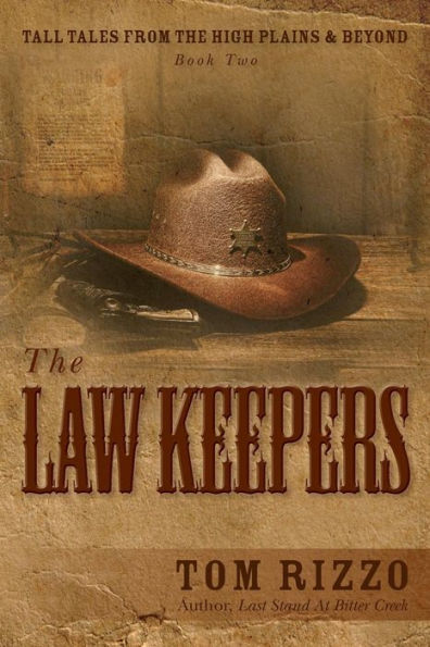 Tall Tales From The High Plains & Beyond, Book Two: The Law Keepers