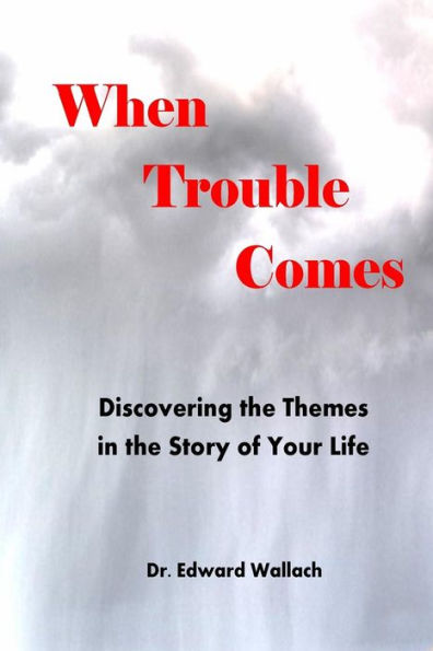 When Trouble Comes: Discovering Themes In The Story Of Your Life