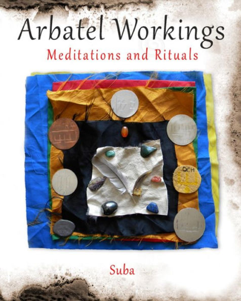 Arbatel Workings: Meditations And Rituals