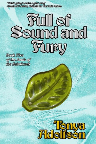 Full Of Sound And Fury (Souls Of The Saintlands)