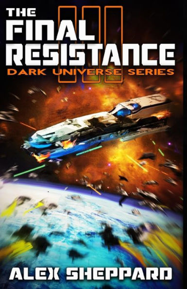 The Final Resistance (Dark Universe Series)