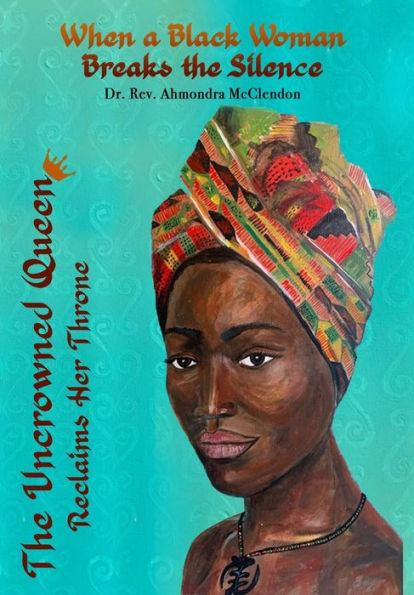 The Uncrowned Queen Reclaims Her Throne: When A Black Woman Breaks The Silence