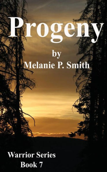 Progeny: Book Seven (Warrior Series)