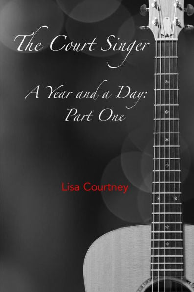 A Year And A Day, Part One: The Court Singer