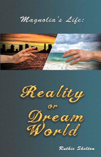 Magnolia's Life: Reality Or Dream World