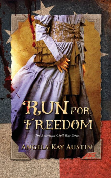 Run For Freedom (The American Civil War Series)