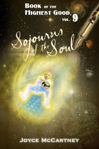 Book Of Highest Good Vol. 9: Sojourns Of The Soul (The Book Of Highest Good)