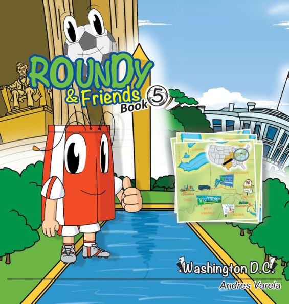 Roundy And Friends: Soccertowns Book 5 - Washington Dc