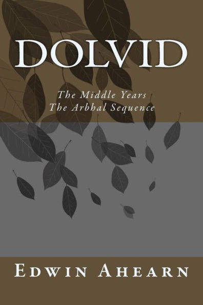 Dolvid The Middle Years: The Arbhal Sequence