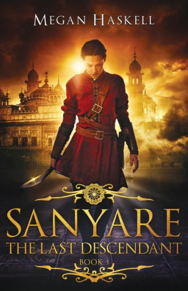 Sanyare: The Last Descendant (The Sanyare Chronicles)