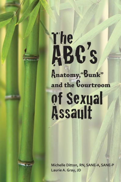 The Abc's Of Sexual Assault: Anatomy, "Bunk" And The Courtroom
