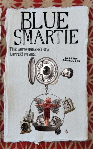 Blue Smartie: The Autobiography Of A Lottery Winner