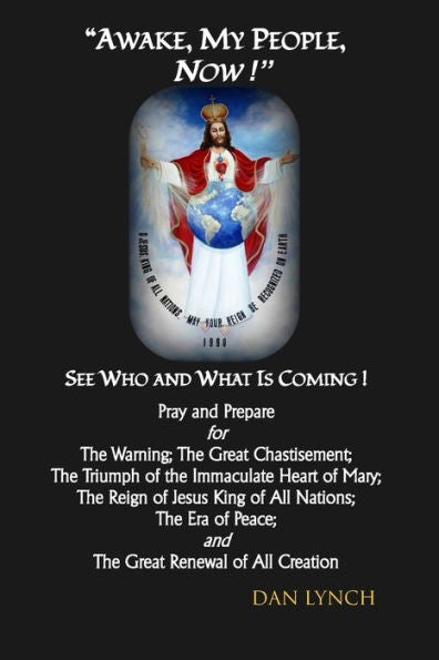 Awake, My People, Now!: See Who And What Is Coming!
