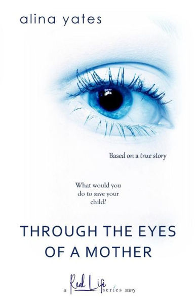 Through The Eyes Of A Mother