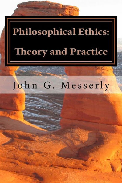 Philosophical Ethics: Theory And Practice