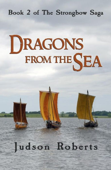 Dragons From The Sea (The Strongbow Saga)