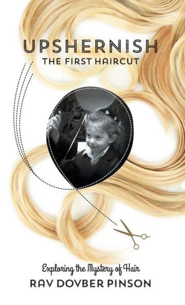 Upshernish: The First Haircut