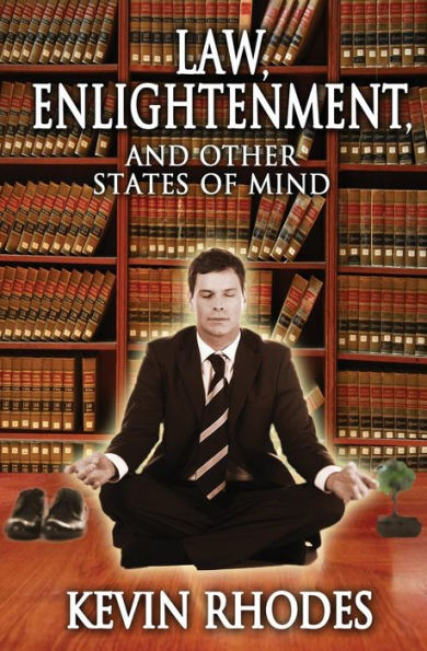 Law, Enlightenment, And Other States Of Mind