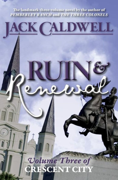 Ruin And Renewal: Volume Three Of Crescent City