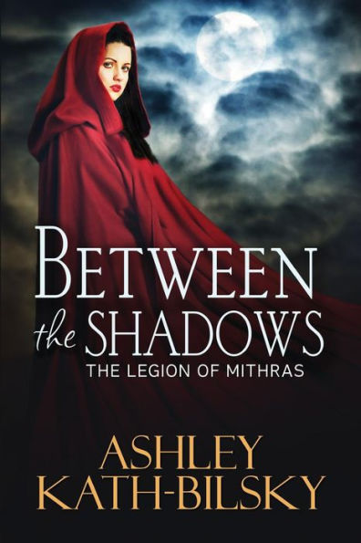 Between The Shadows (The Legion Of Mithras)